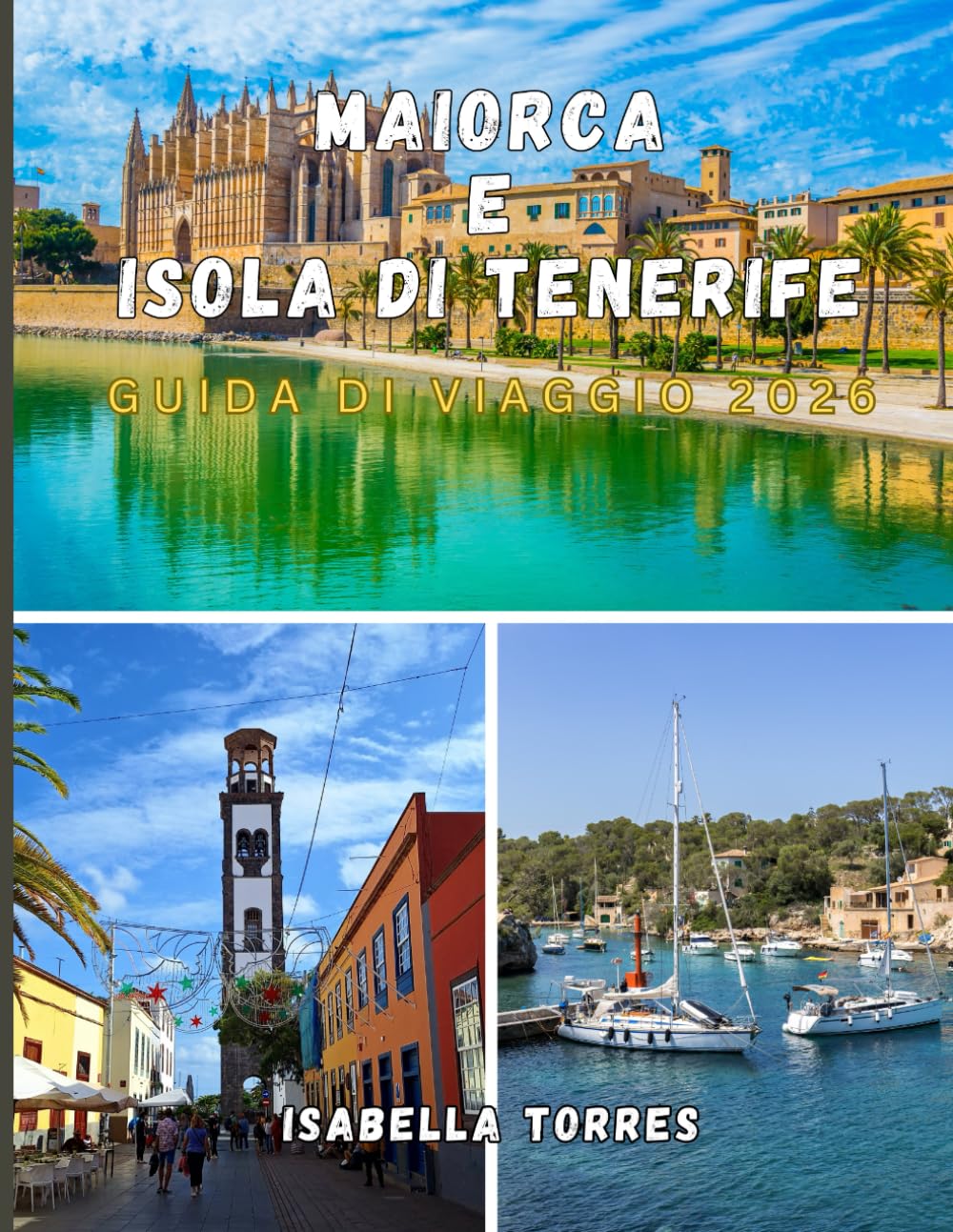 MAIORCA e ISOLA DI TENERIFE GUIDA DI VIAGGIO 2026