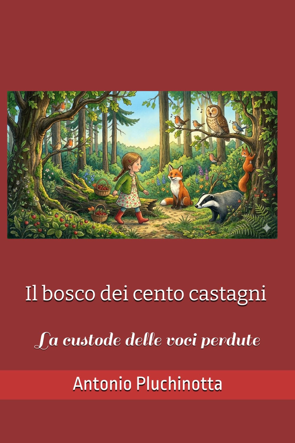 Il bosco dei cento castagni: La custode delle voci perdute