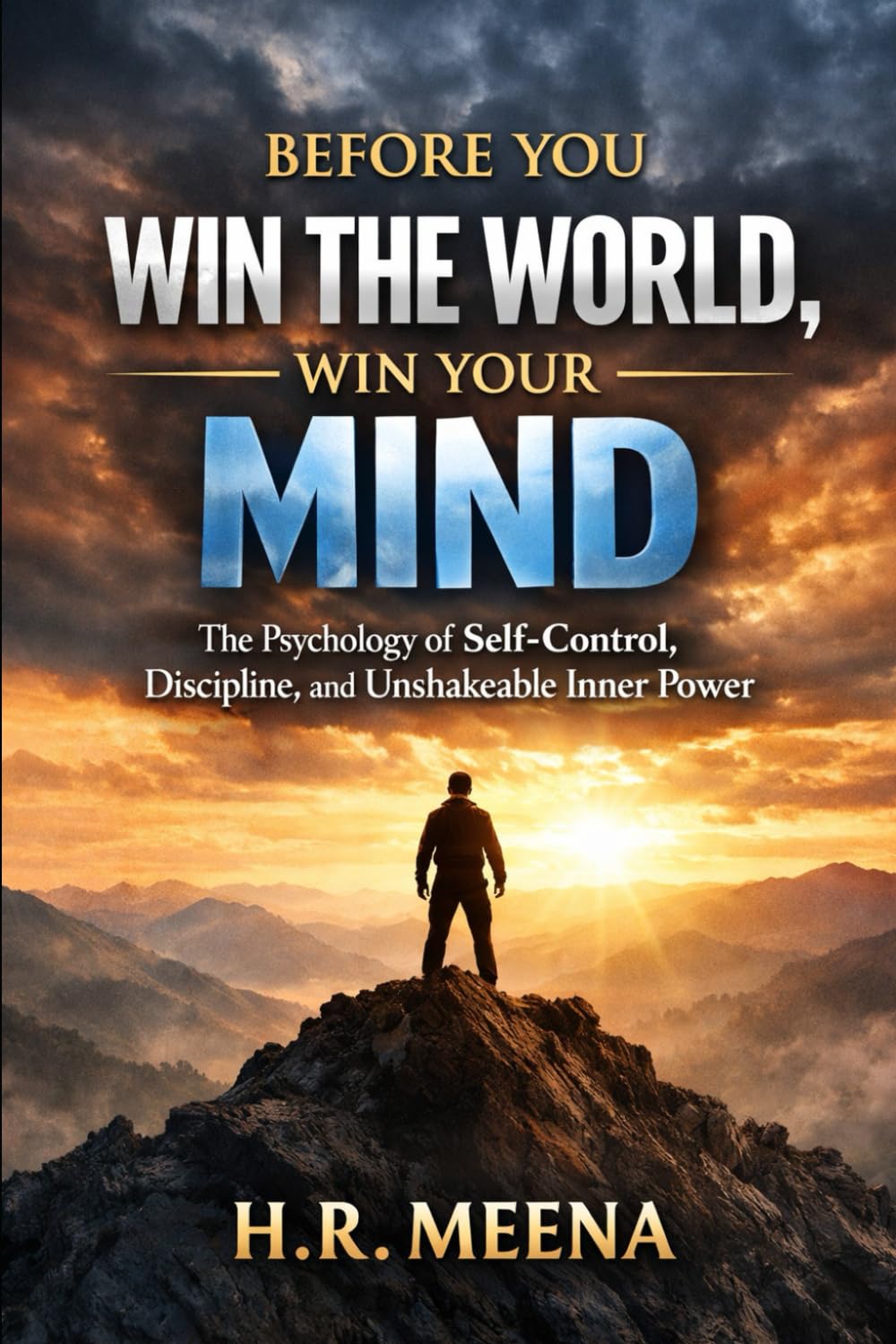 Before You Win the World, Win Your Mind (Motinational Books)