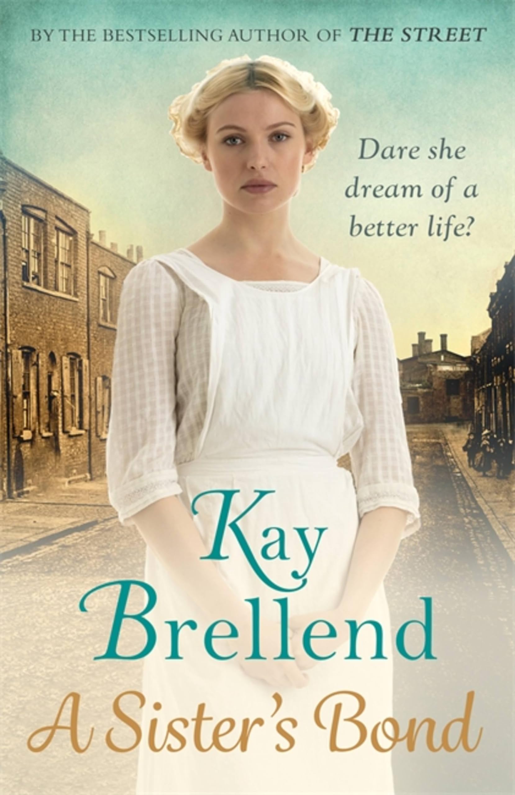 A Sister's Bond (Bittersweet Legacy) - Brellend, Kay
