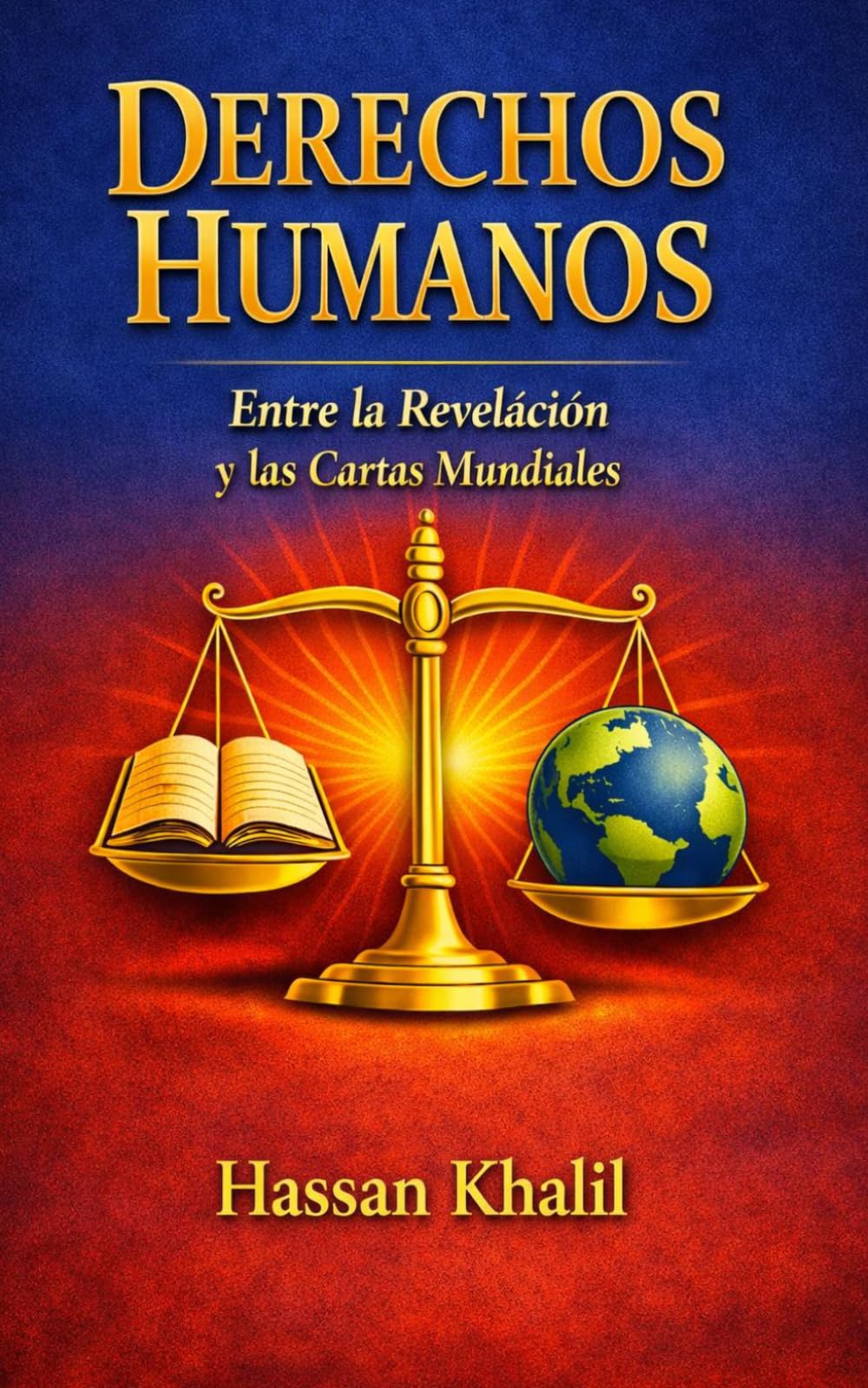 Derechos Humanos Entre la Revelación y las Cartas Mundiales (Les trésors de la Sunna prophétique)
