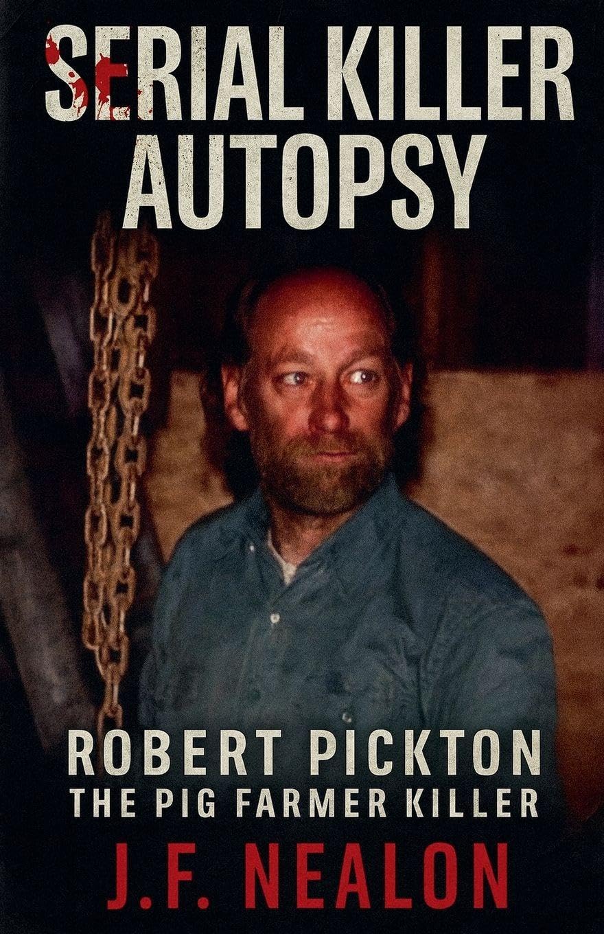 Serial Killer Autopsy: Robert Pickton, The Pig Farmer Killer: 46