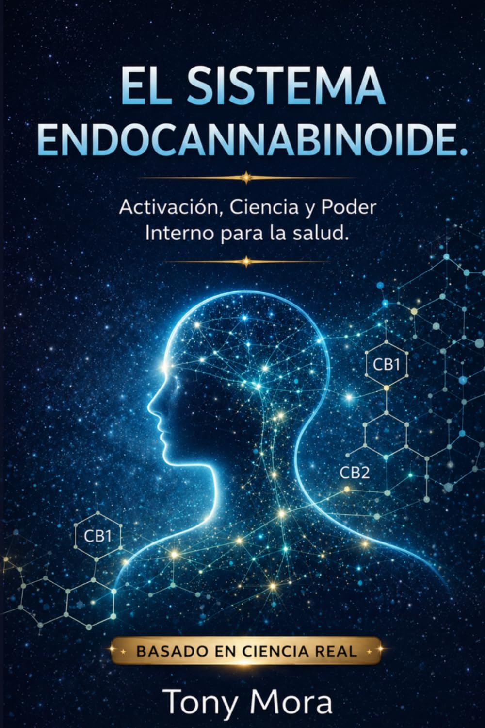 Descubriendo El Sistema Endocannabinoide: Activación, Ciencia y Poder Interno para la Salud