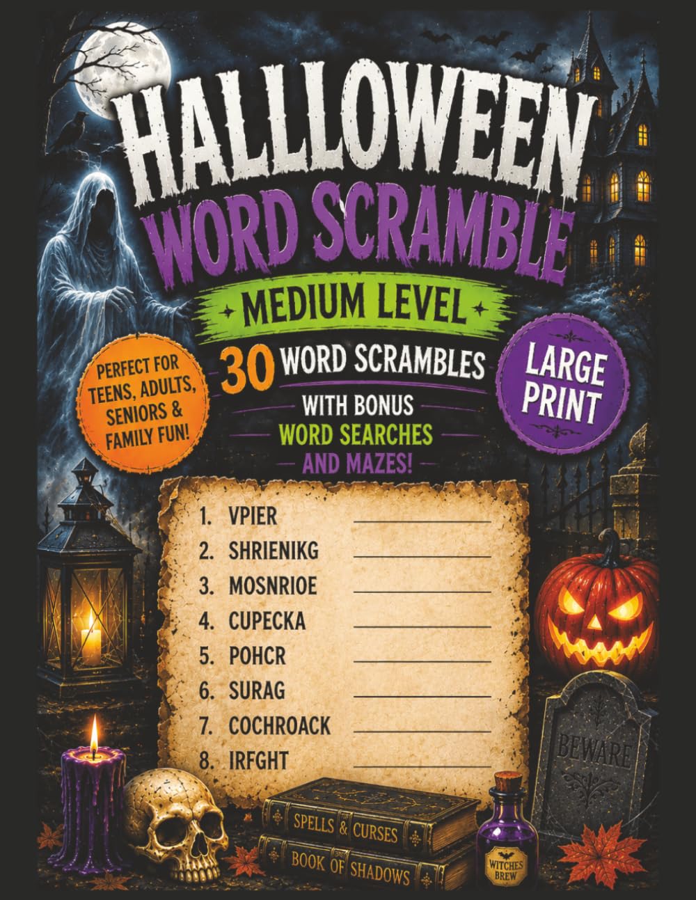 Halloween Word Scramble Medium Edition: Large Print Spooky Puzzles with Bonus Word Searches and Mazes for Teens, Adult, and Seniors | A Frighteningly Fun Way To Unwind