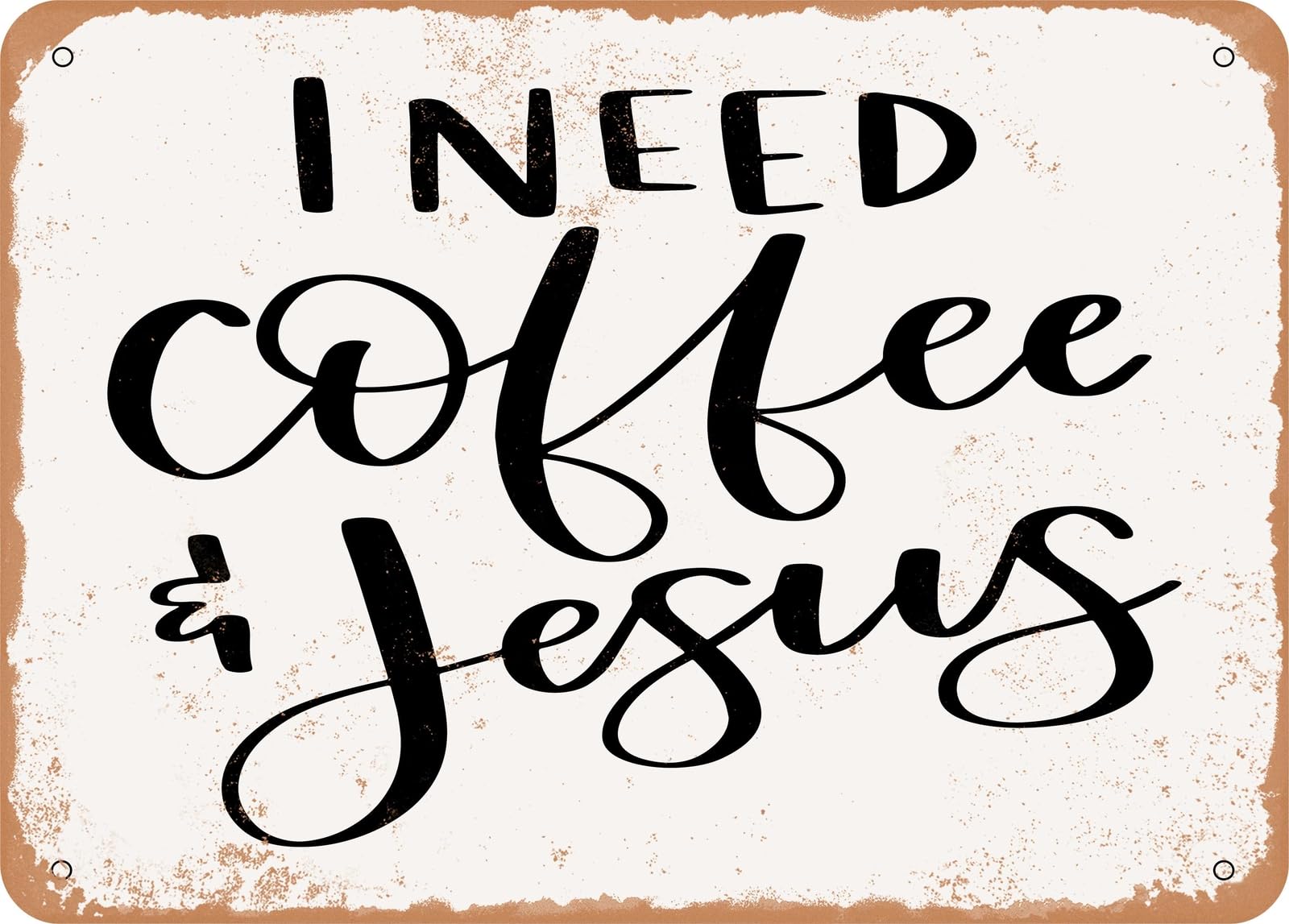 Metal Sign - Coffee and Jesus - 5 - Vintage Look Sign home decor