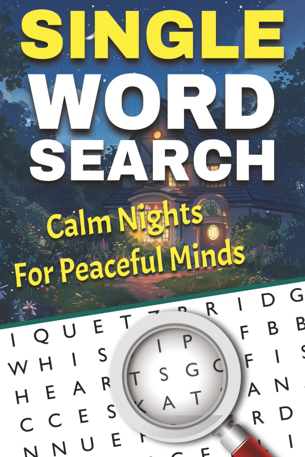 Calm Nights for Peaceful Minds: A Relaxing 2025 Word Search Book for Adults: Soothing Puzzles to Unwind, Destress, and Drift into Calm Reflection
