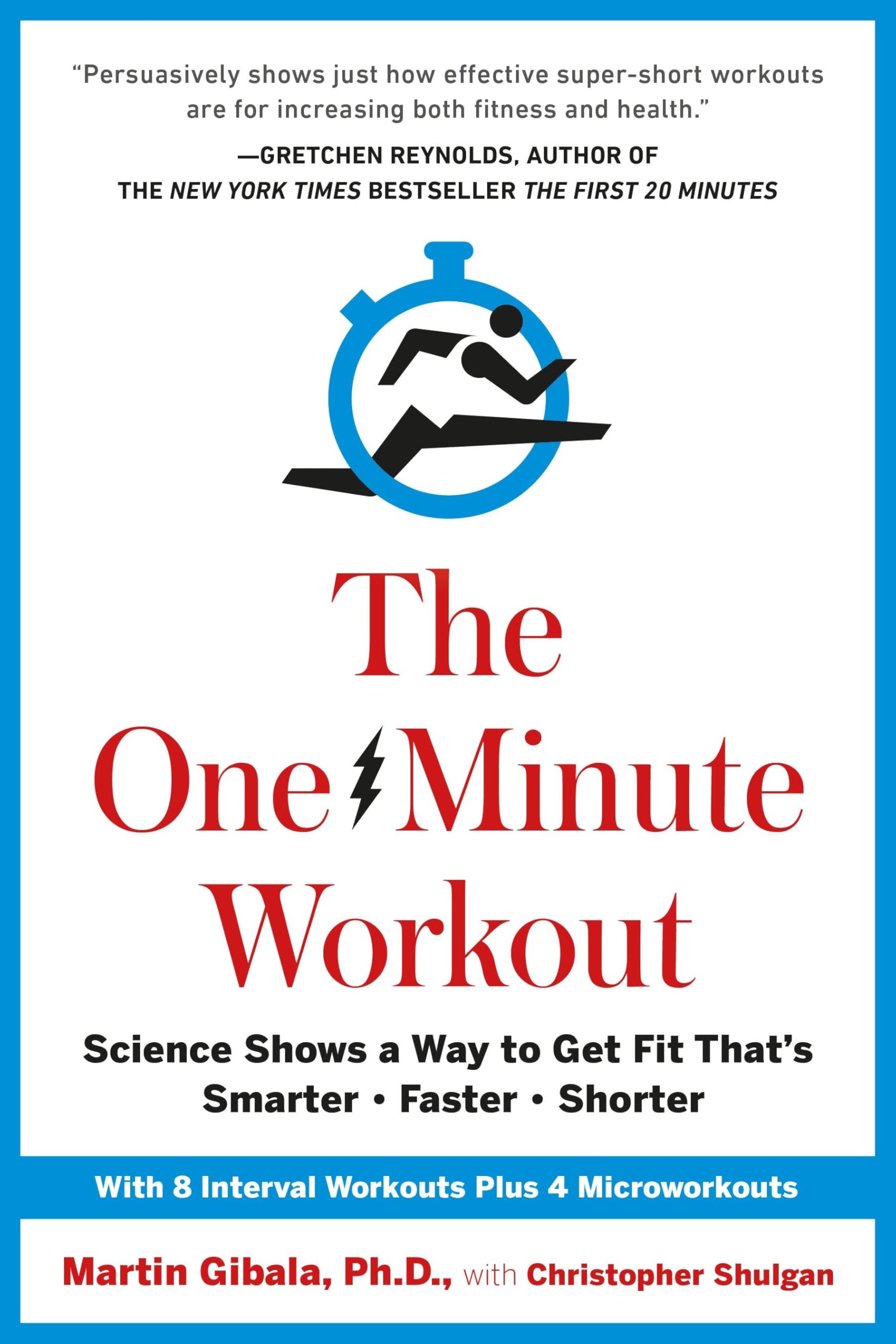 Buy The One-Minute Workout: Science Shows a Way to Get Fit That's Smarter, Faster, Shorter — BookShops.in