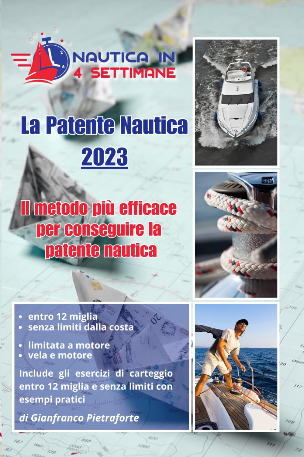 La Patente Nautica 2023: Il metodo più efficace per conseguire la patente nautica Paperback – 22 Sept. 2023