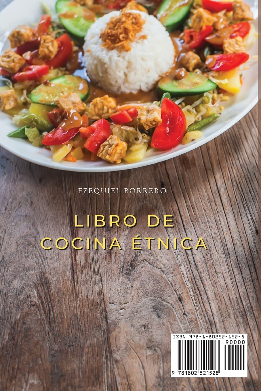 Libro de Cocina Étnica: 4 Manuscritos: Fantástico Libro De Cocina Con Más De 400 Recetas Étnicas Rápidas Y Fáciles De Preparar En La Comodidad De Su ... Cocina Para Principiantes (Spanish Version)