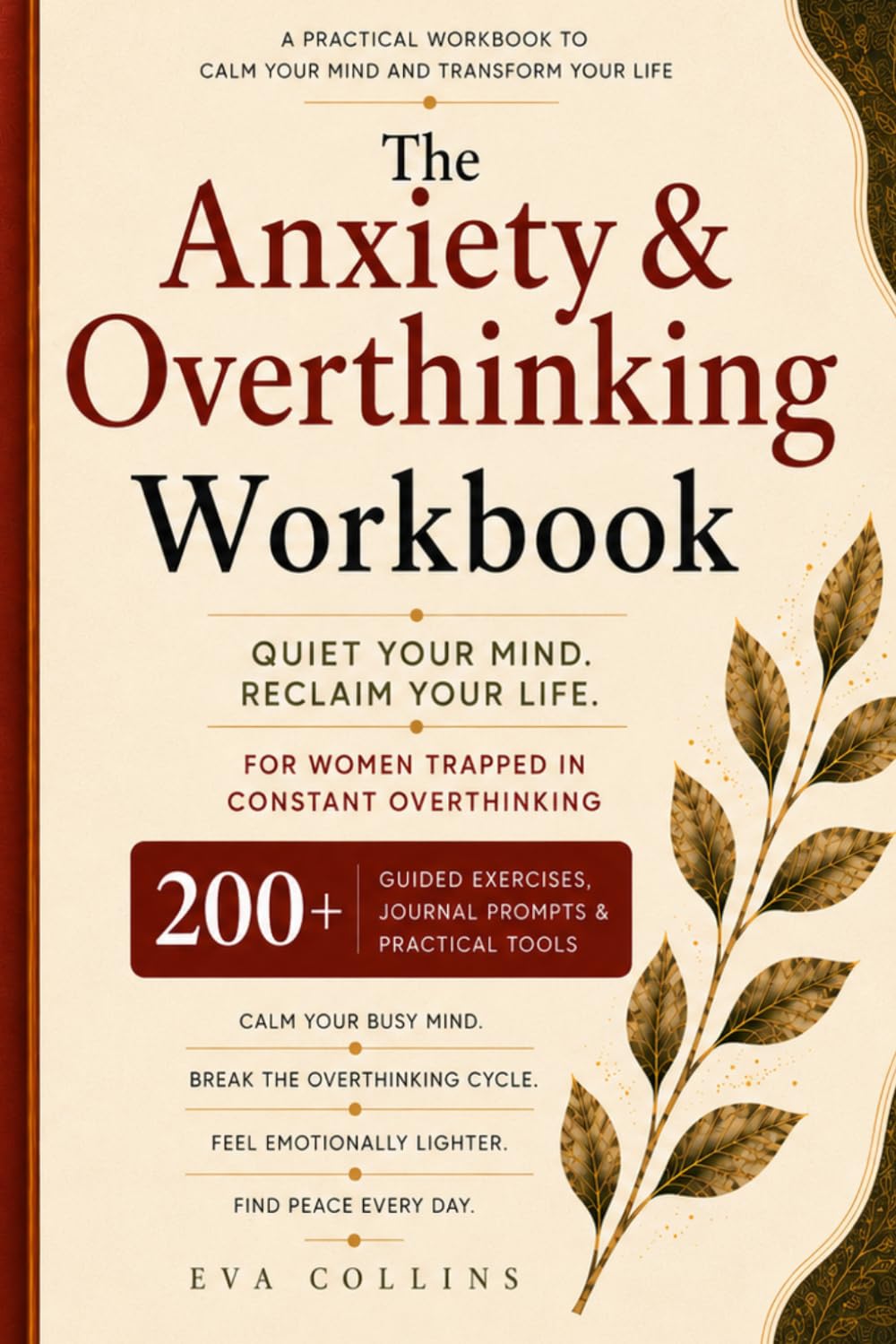 The Anxiety & Overthinking Workbook: For Women Trapped in Constant Overthinking