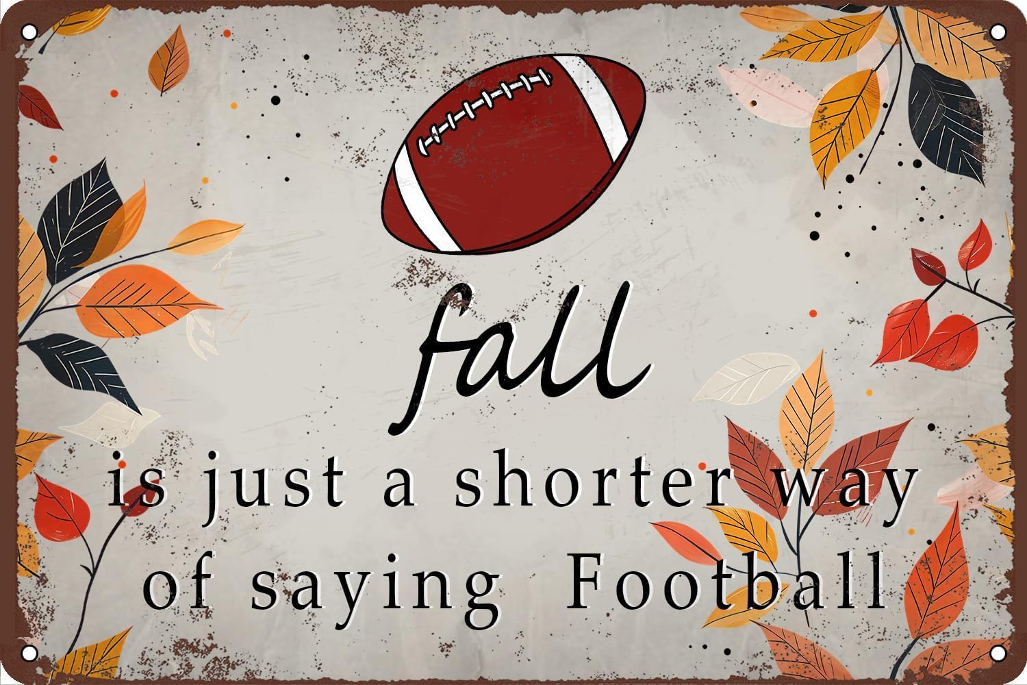 Anceky Fall is Just a Shorter Way to Say Football Metal Tin Sign, Accessories Wall Decor Poster for Bars Restaurants Cafes Pubs Home Indoor Outdoor Men Women 12"x16"