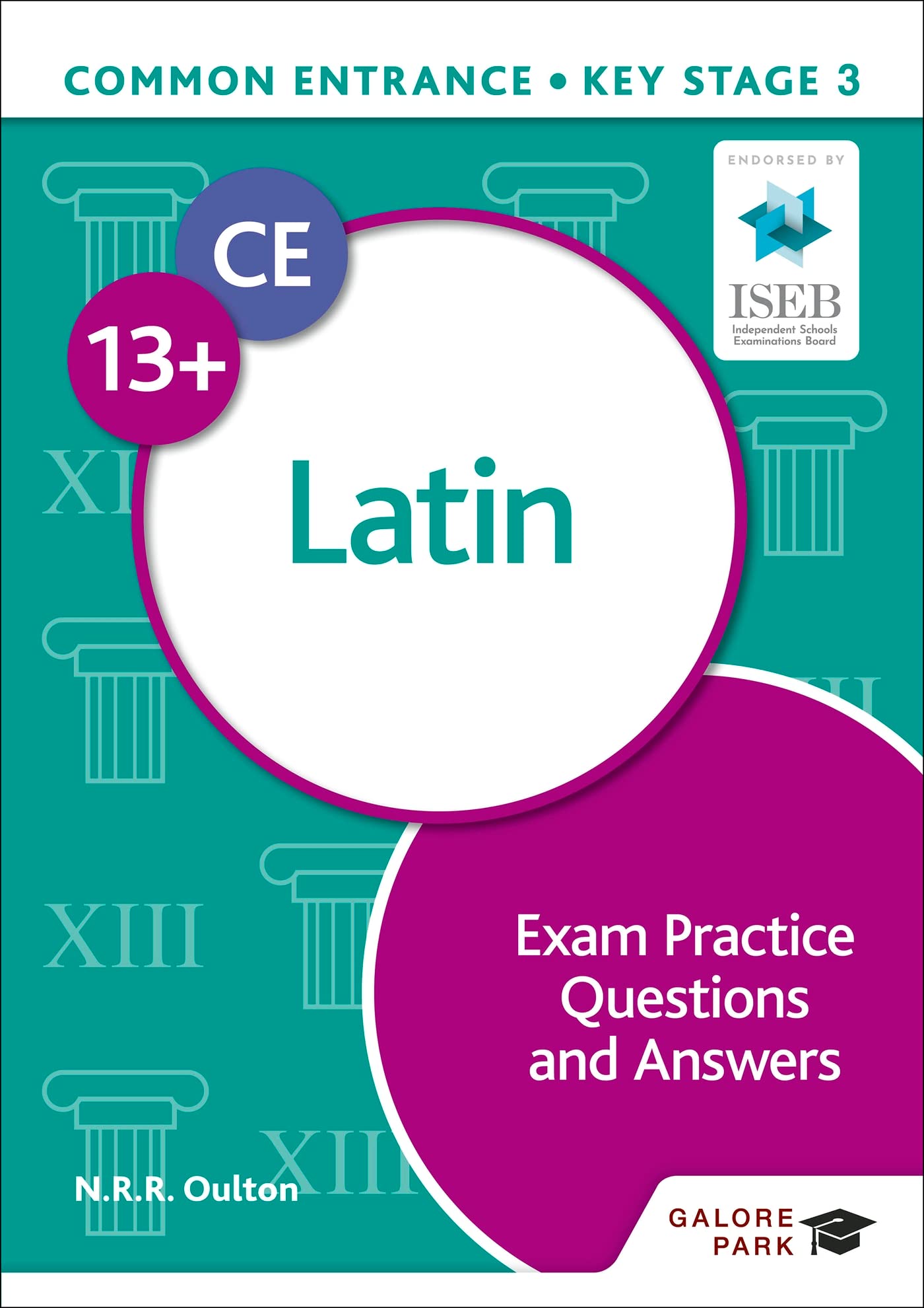 Common Entrance 13+ Latin Exam Practice Questions and Answers by Bob Bass