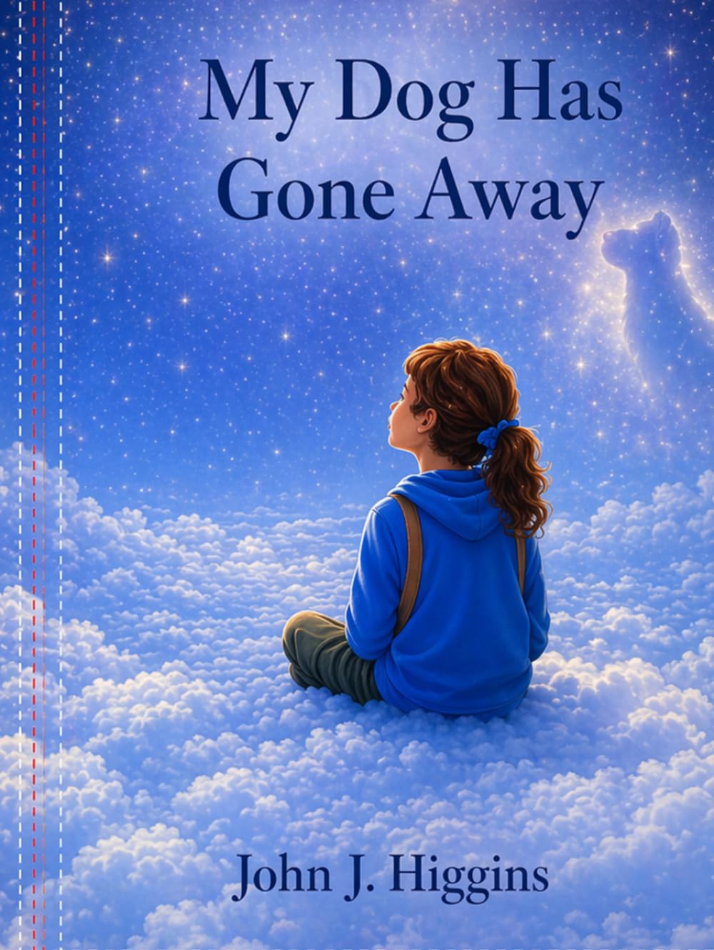 MY Dog Has Gone Away (My Loved One Has Gone Away – Children’s Comfort Series)