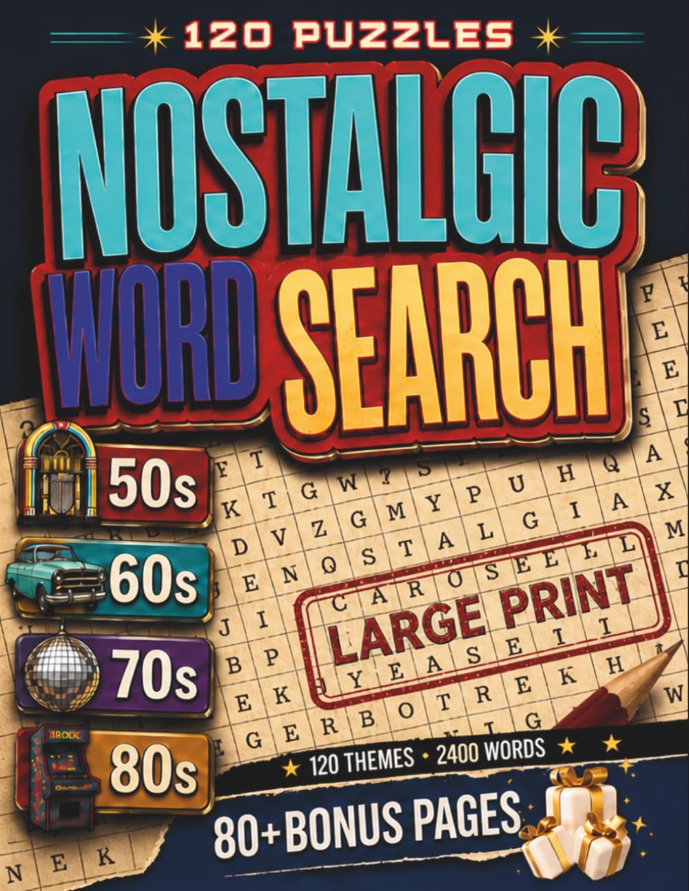 Nostalgic Word Search: Large Print Puzzles for Adults and Seniors | 120 Retro Themed Word Finds from the 1950s, 1960s, 1970s & 1980s to Boost Memory and Relax