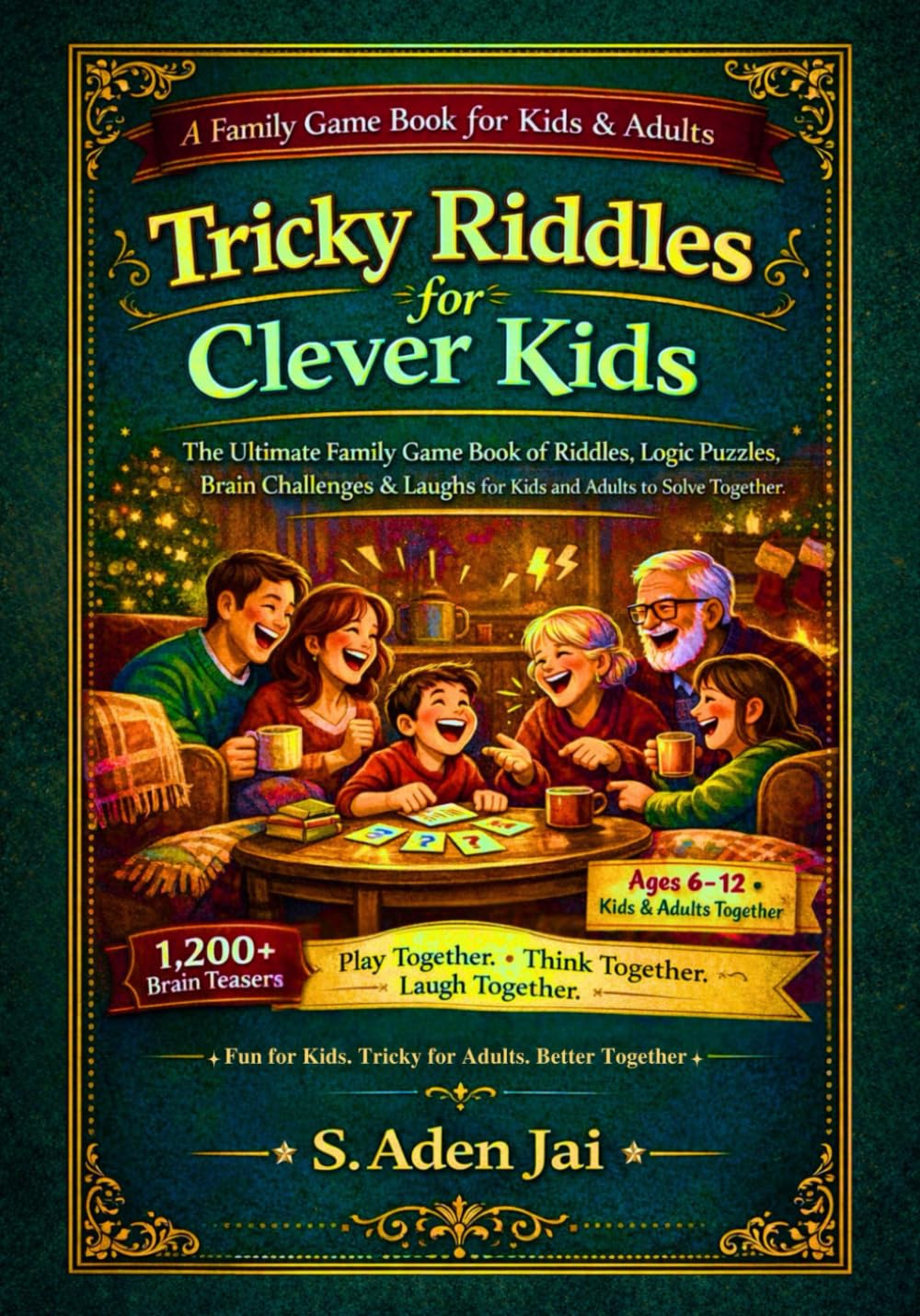 Tricky Riddles for Clever Kids: The Ultimate Family Game Book of Riddles, Logic Puzzles, Brain Challenges & Laughs for Kids and Adults to Solve ... • TRIVIA • WEIRD FACTS • BRAIN CHALLENGES)