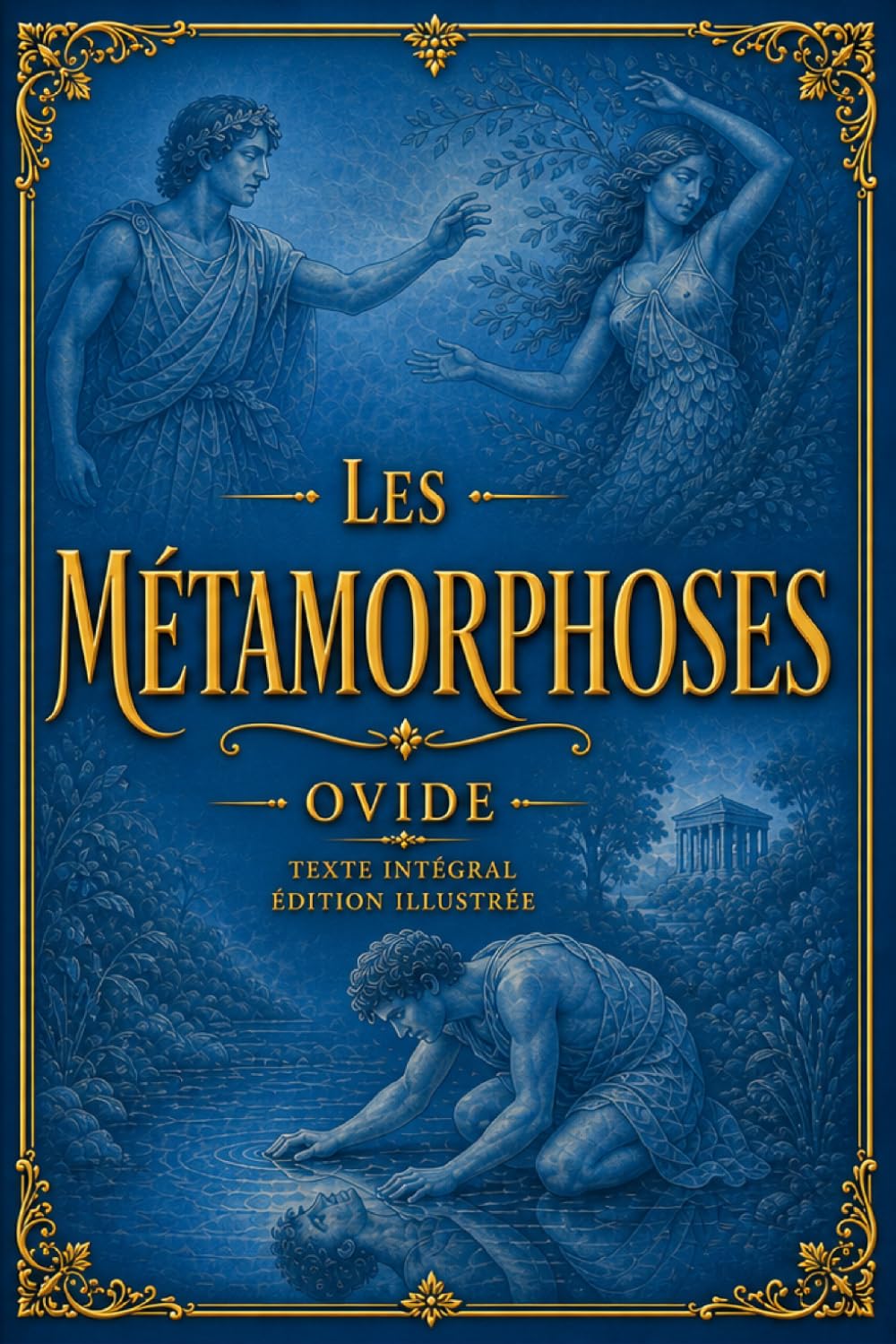 Les Métamorphoses: édition intégrale et illustrée