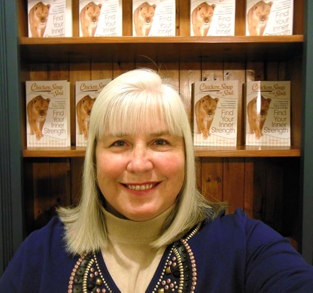 Chicken Soup for the Soul Find Your Inner Strength 101 Empowering