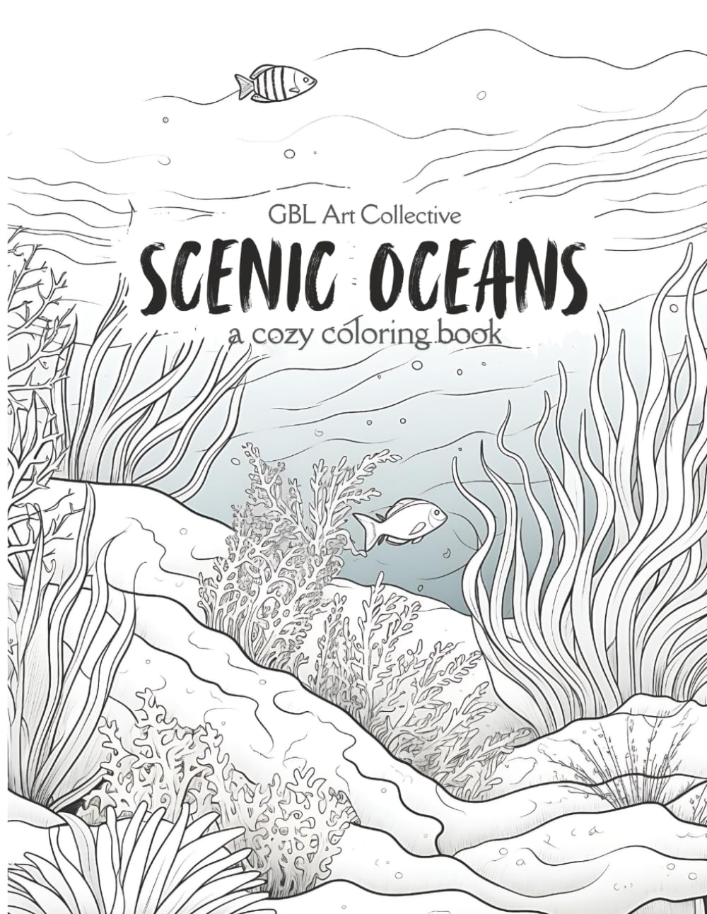 Scenic Oceans Coloring Book for Adults and Teens: Intricate Seascapes, Coastal Views, and Relaxing Ocean Scenes for Stress Relief