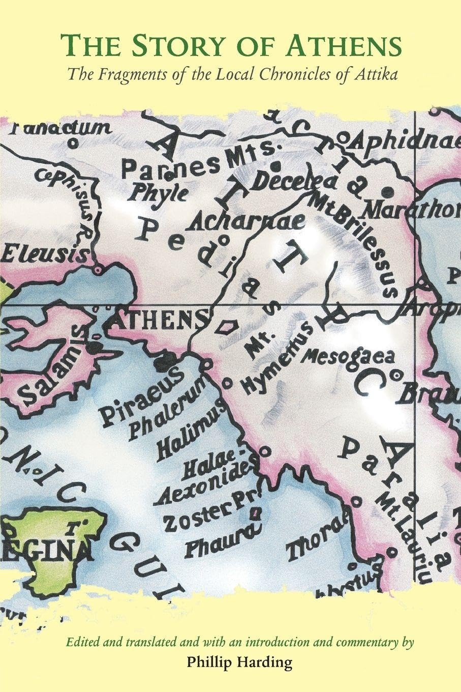 The Story of Athens: The Fragments of the Local Chronicles of Attika (Routledge Sourcebooks for the Ancient World)