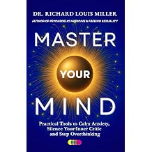 Master Your Mind Practical Tools to Calm Anxiety, Silence Your Inner Critic and Stop Overthinking
