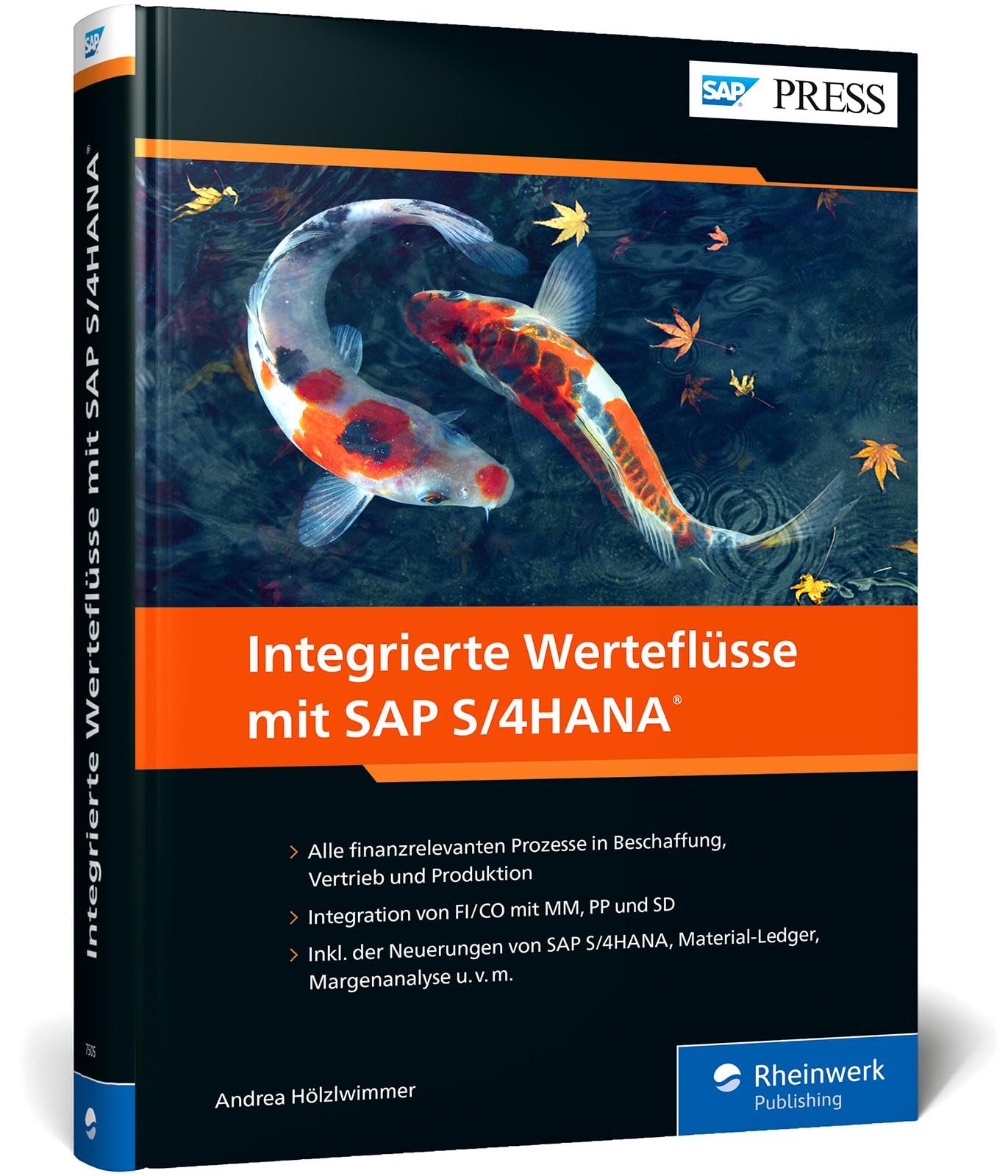 Integrierte Werteflüsse mit SAP S/4HANA: MM, PP, SD, FI und CO nahtlos integrieren. Inkl. aller wichtigen Neuerungen zu S/4HANA – Ausgabe 2021 (SAP PRESS)