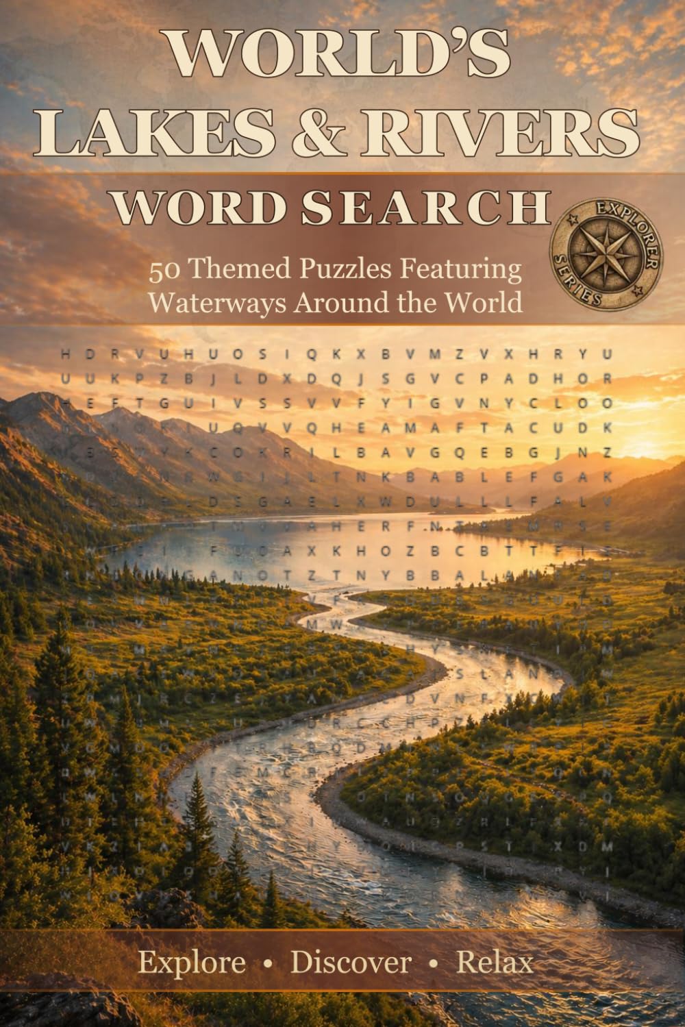 World's Lakes & Rivers Word Search: 50 Themed Puzzles Featuring Waterways Around the World (Explorer Series)