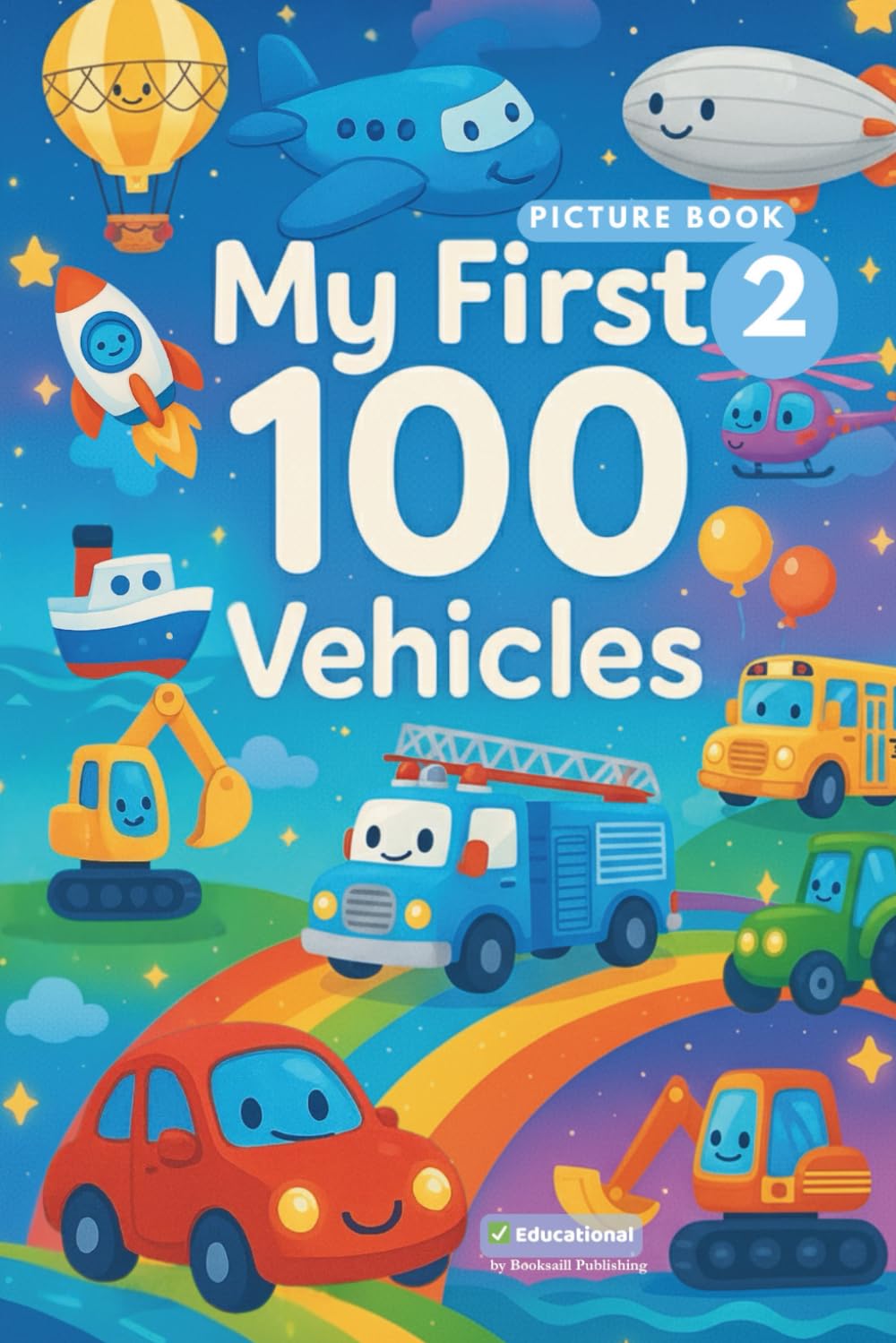 MY FIRST 100 VEHICLES 2: Counting & Search-and-Find Fun with Air & Sea Vehicles: Planes, Helicopters, Boats & Ships for Kids (My First 100 Learning, Activity & Coloring Books for Kids)