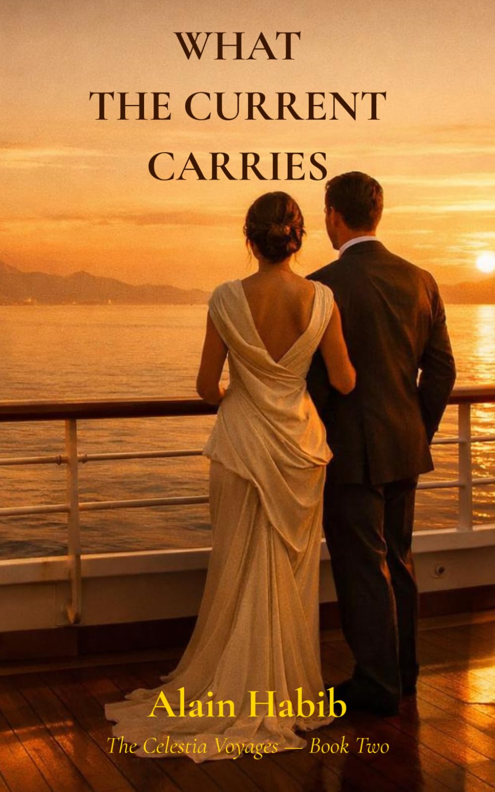 What the Current Carries: A Novel (The Celestia Voyages)