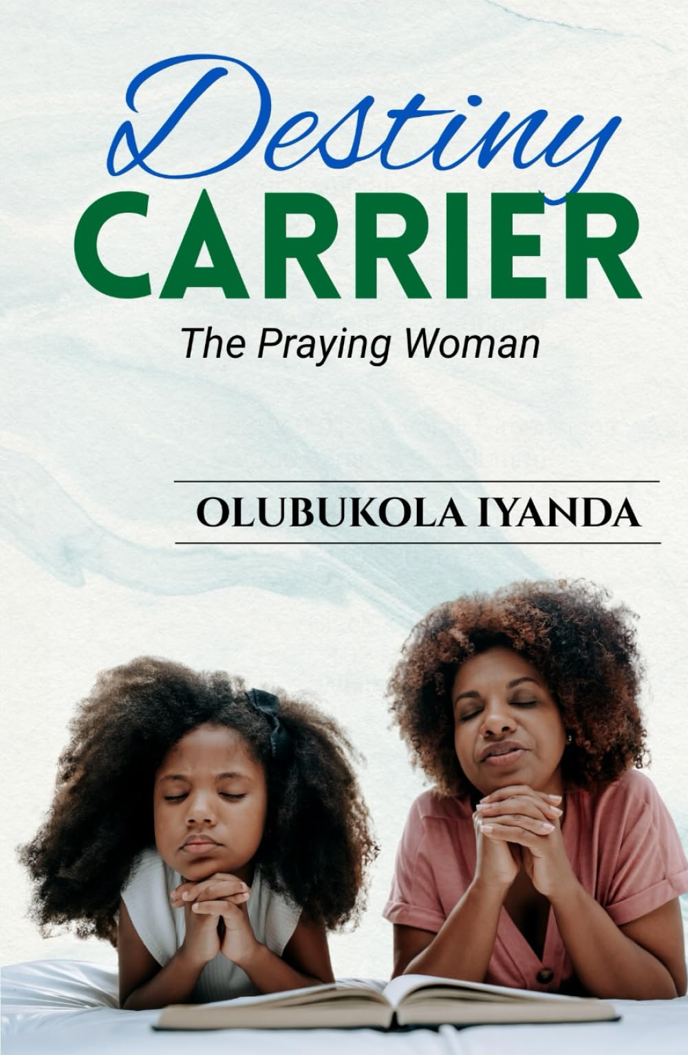 Destiny Carrier: The Praying Woman