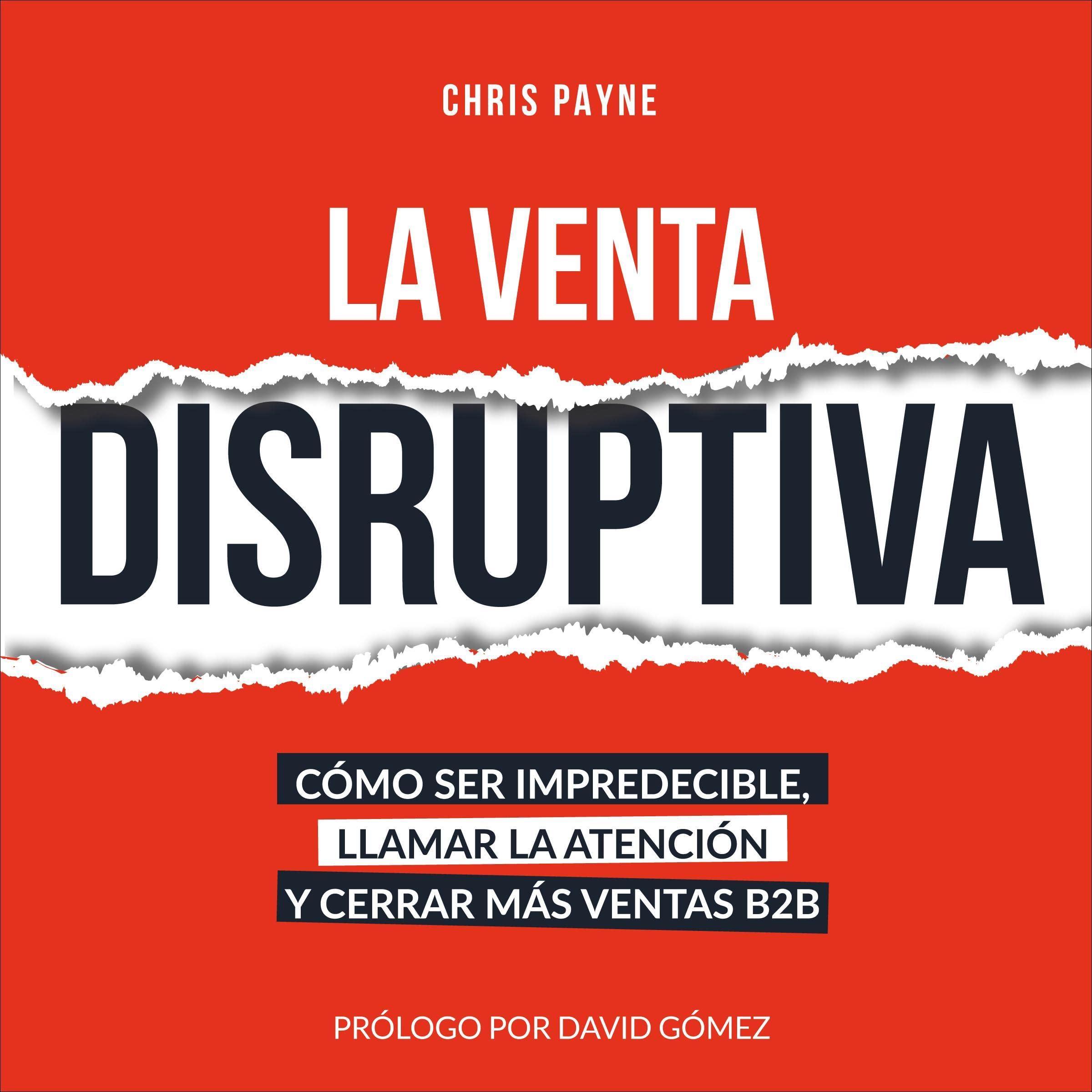 Cover art for La Venta Disruptiva [The Disruptive Selling]
