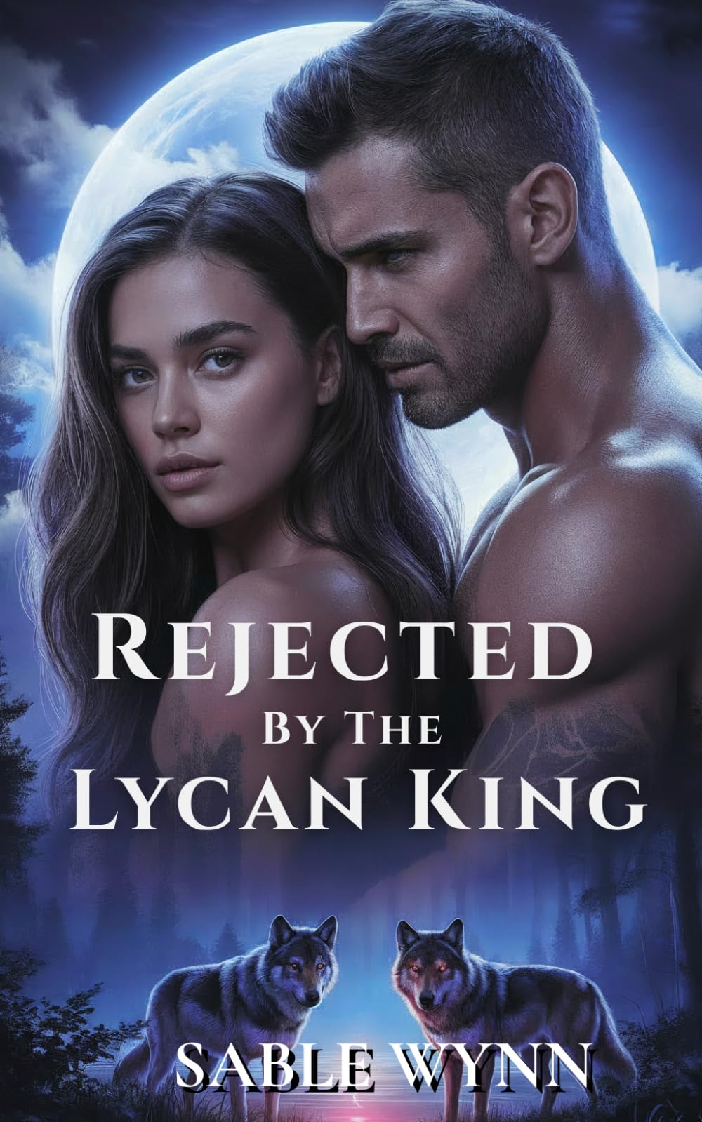 Rejected by The Lycan King: A Dark Why-Choose Lycan Romance (Heirs Of The Wolf Moon)