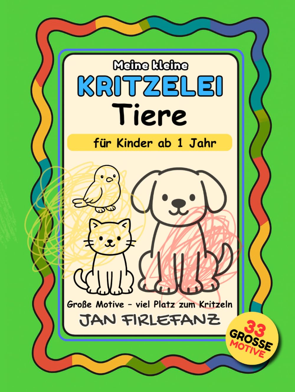 Meine kleine Kritzelei – Tiere: 33 große Tier-Kritzelmotive für Kinder ab 1 Jahr – viel Platz für erste Linien, Striche und freies Kritzeln | Kritzelspaß mit einfachen Tierformen