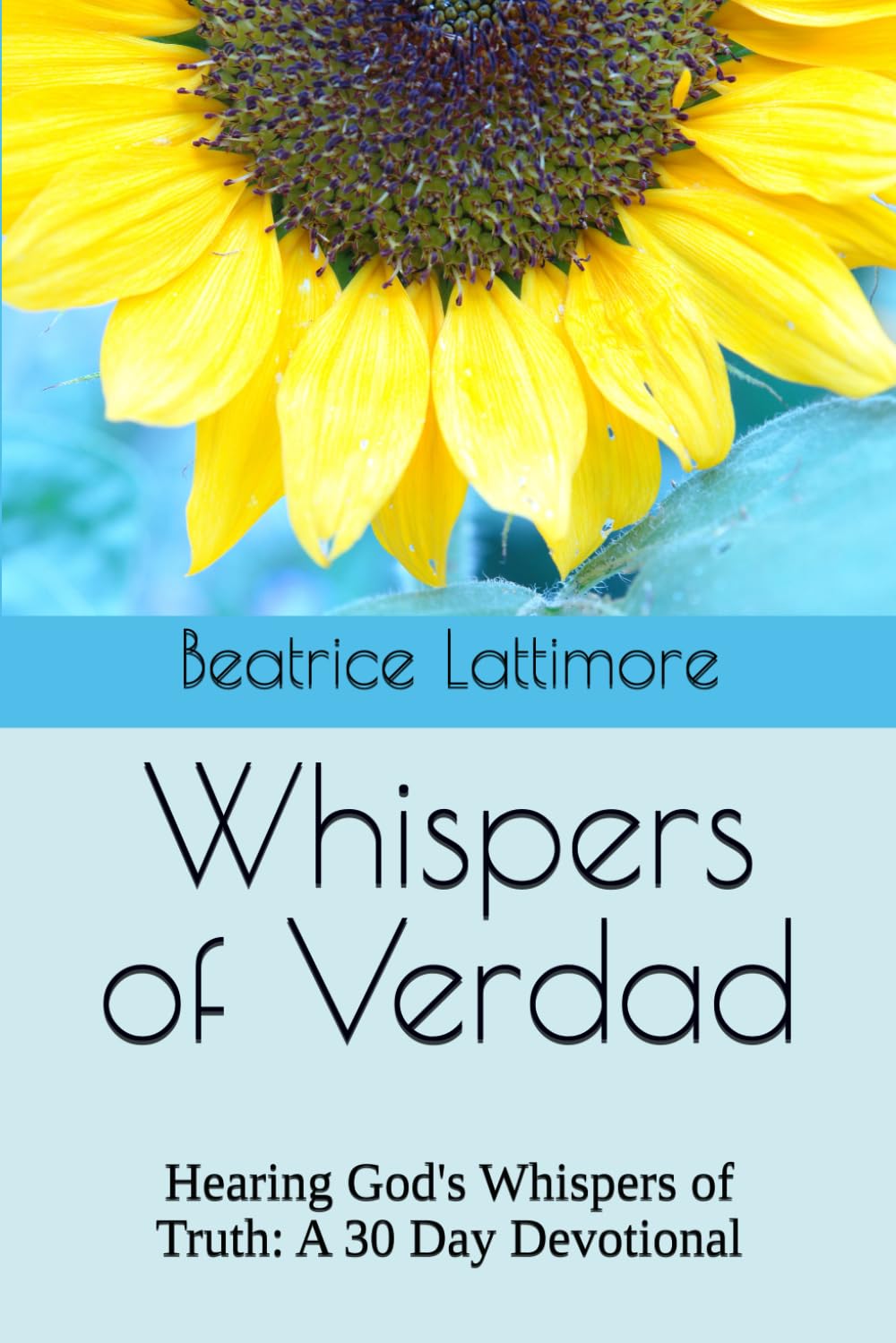 Whispers of Verdad: Hearing God's Whispers of Truth: A 30 Day Devotional