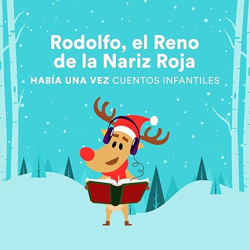 Rodolfo El Reno De La Nariz Roja By Habia Una Vez Cuentos Infantiles On Amazon Music Amazon Com