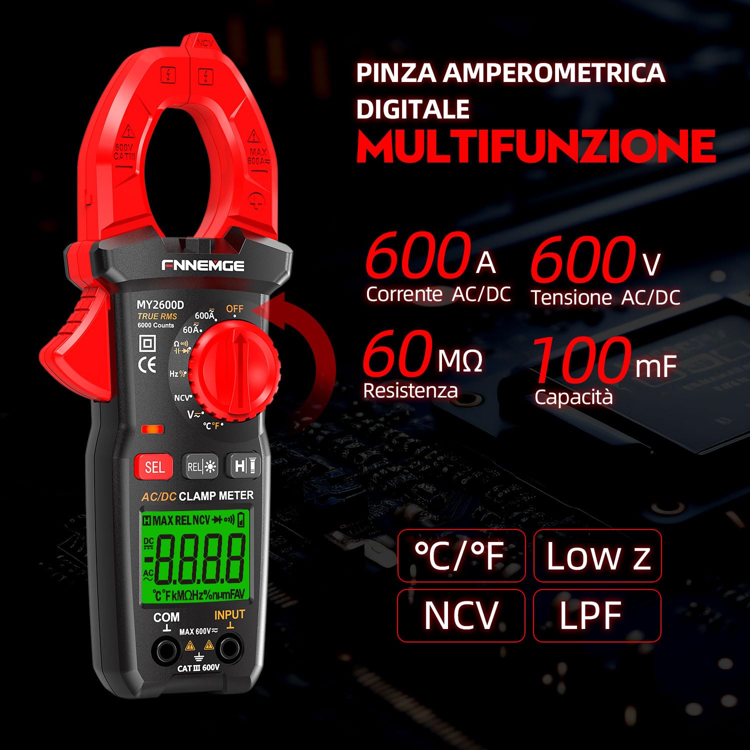 FNNEMGE Pinza Amperometrica Digitale DC/AC: 0-600A, Multimetro Valore Efficace vero 6000 Conteggi, Misurazione NCV Corrente Alternata/Corrente Continua, Tensione, Resistenza