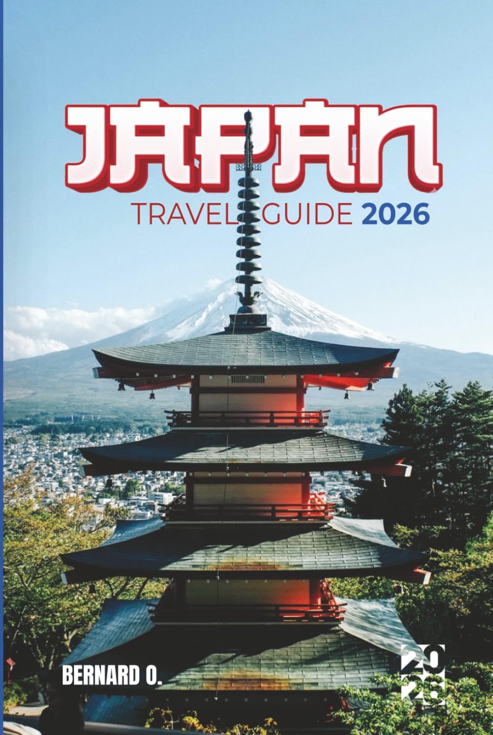 Japan Travel Guide 2026: The Ultimate First-Timer's Manual to the Golden Route and Beyond