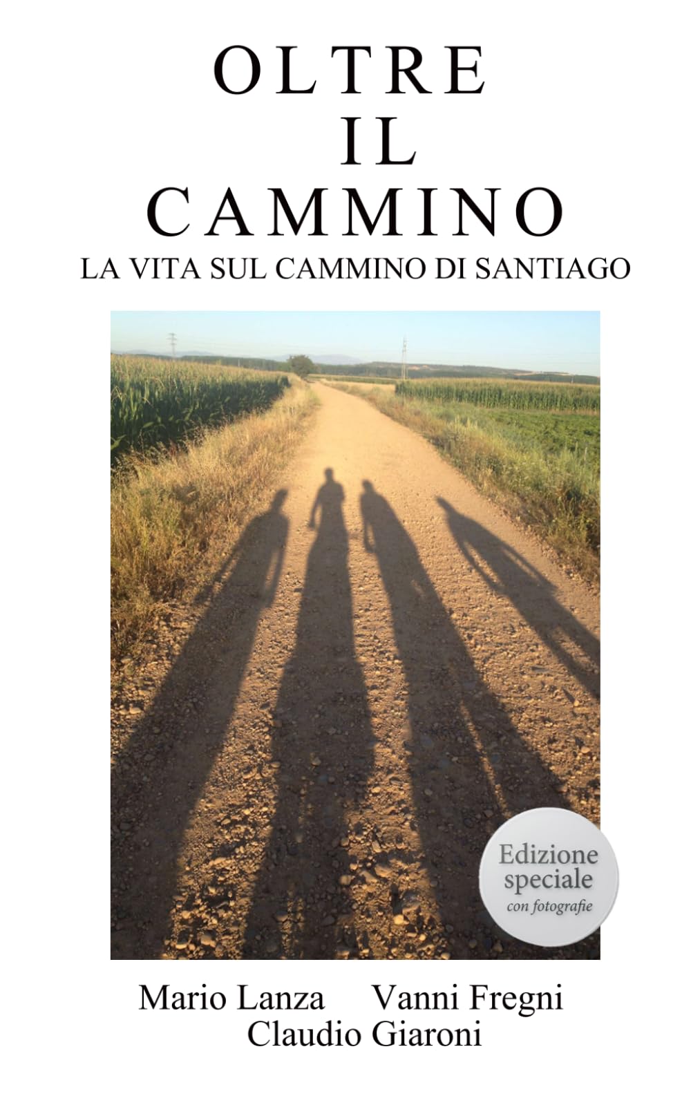 OLTRE IL CAMMINO: La vita sul cammino di Santiago