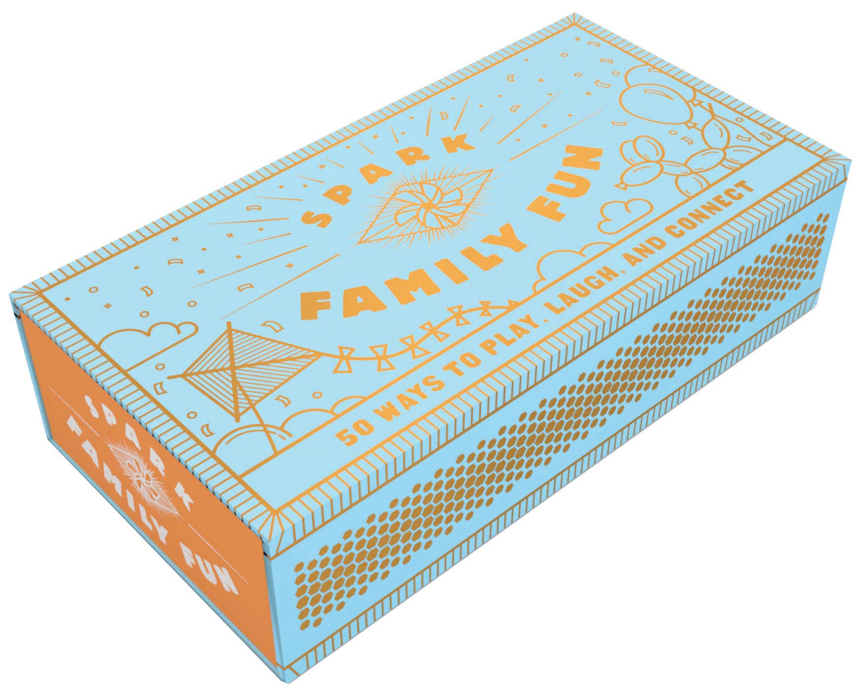 Spark Family Fun: 50 Ways to Play, Laugh, and Connect