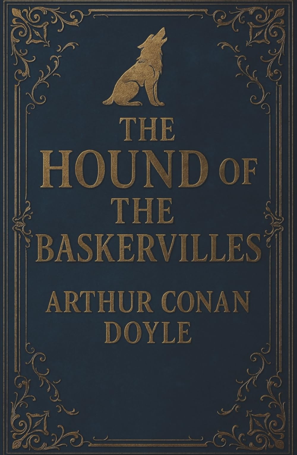 The Hound of the Baskervilles: A 1902 Classic Gothic Detective Mystery
