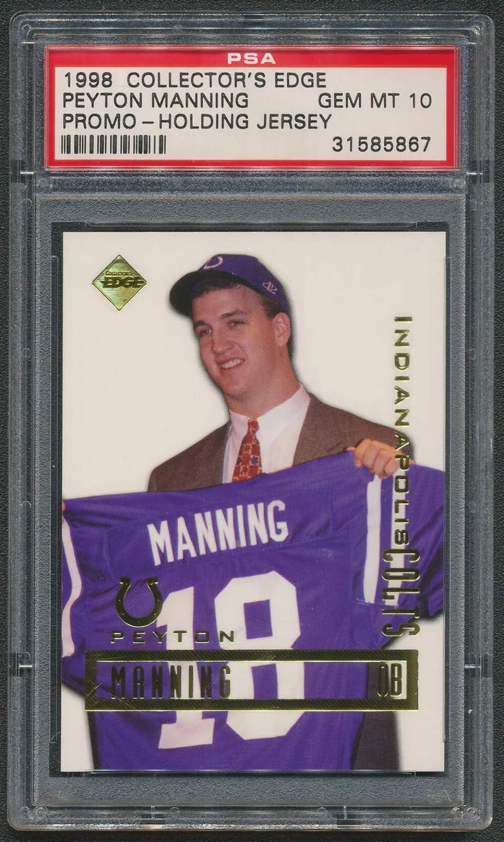 Graded 1998 Collectors Edge 1st Place Peyton Manning Holding Jersey Rookie RC Football Card PSA 10 Gem Mint