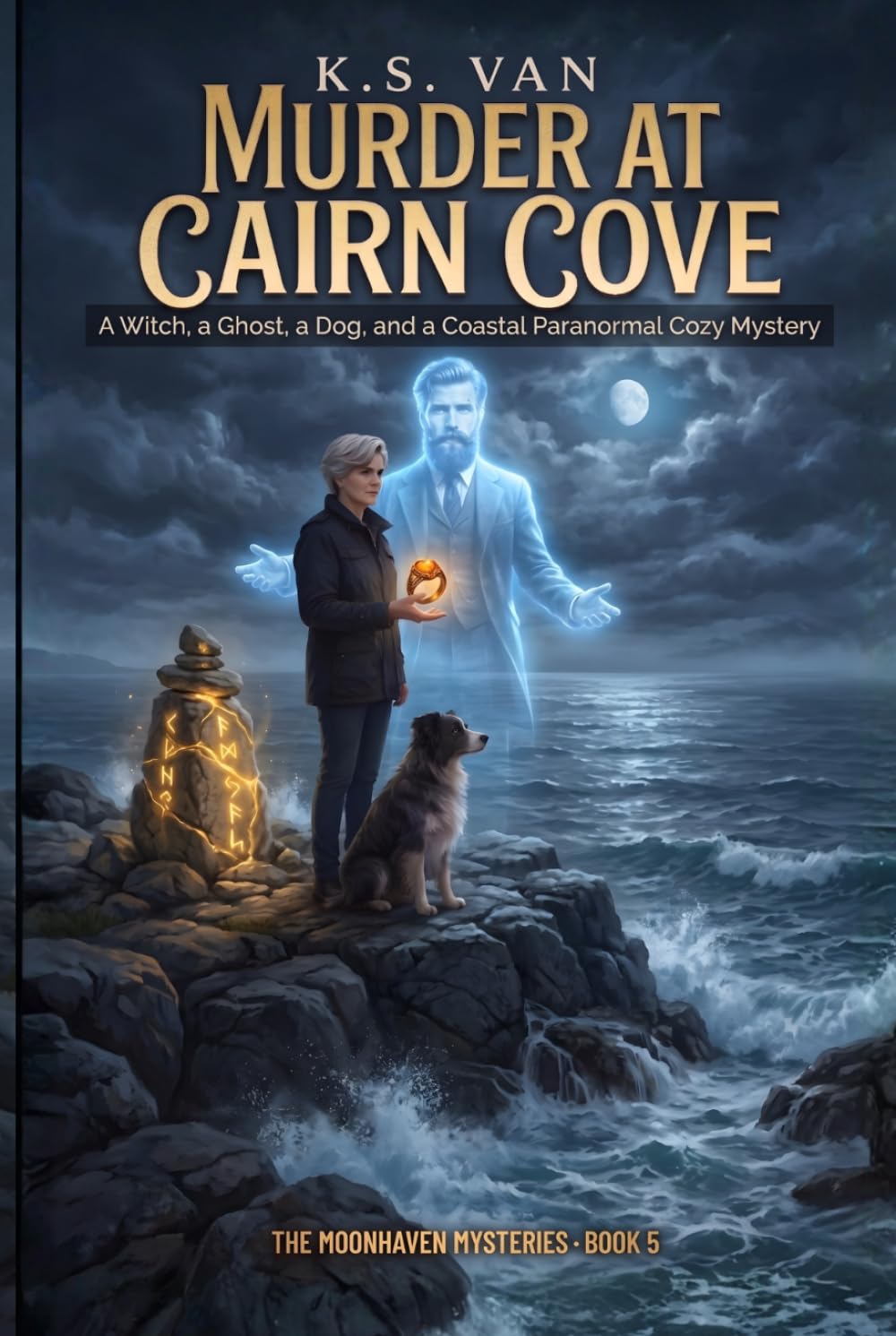 Murder at Cairn Cove: A Witch, a Ghost, a Dog, and a Coastal Paranormal Cozy Mystery The Moonhaven Mysteries Book 5
