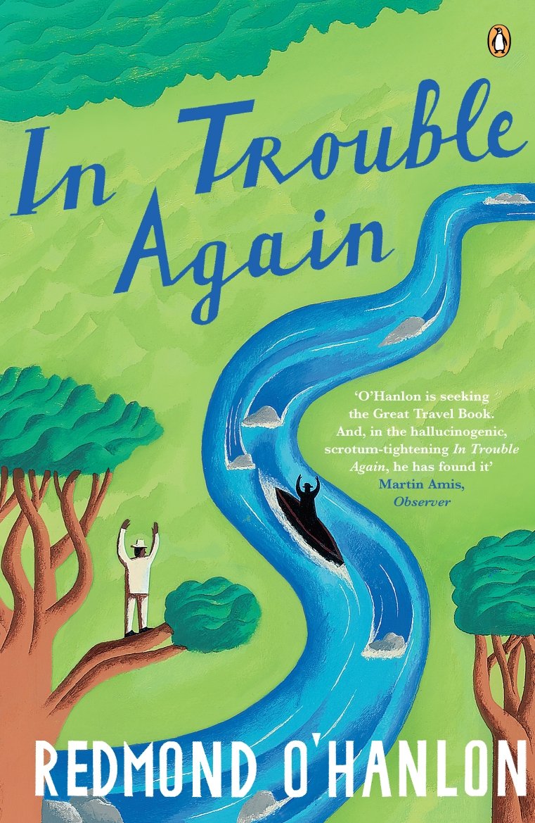Buy In Trouble Again: A Journey Between the Orinoco and the Amazon — BookShops.in