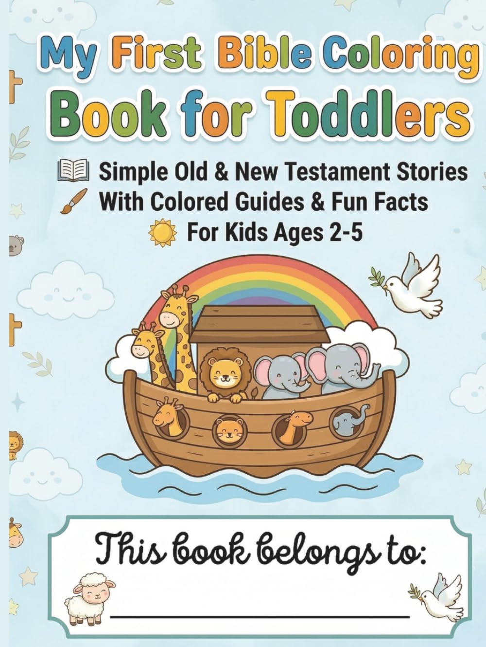 My First Bible Coloring Book for Toddlers: Simple Old & New Testament Stories With Colored Guides & Fun Facts For Kids Ages 2-5