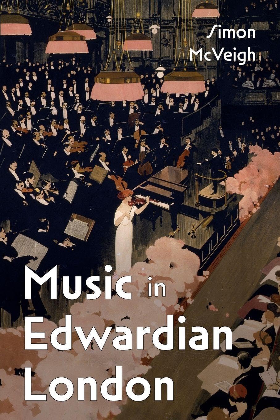 Music in Edwardian London by Simon McVeigh (Paperback Book)