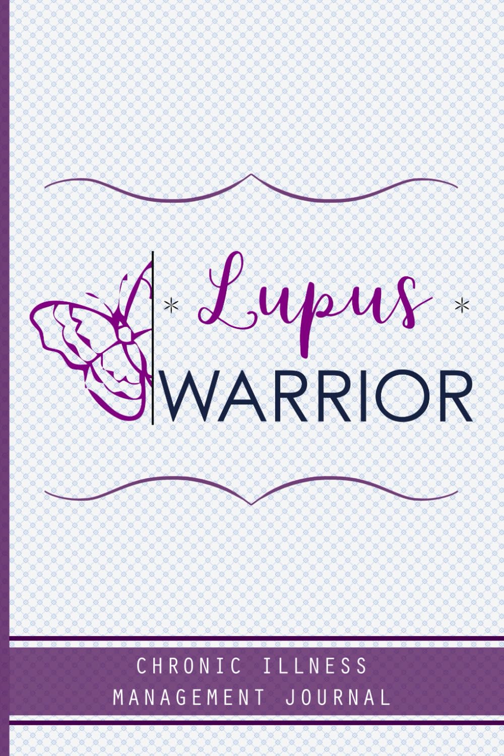 Lupus Warrior Journal: Lupus awareness journal, A Daily Mood, Pain, Symptoms, Food.. Tracker book For lupus survivors, Health and Wellbeing diary