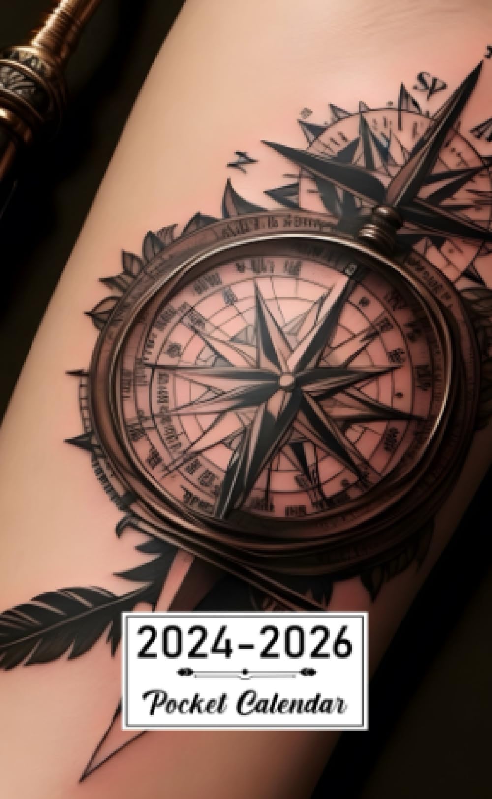 Pocket Calendar 2024-2026: Two-Year Monthly Planner for Purse , 36 Months from January 2024 to December 2026 | Compass | Quill pen tattoo