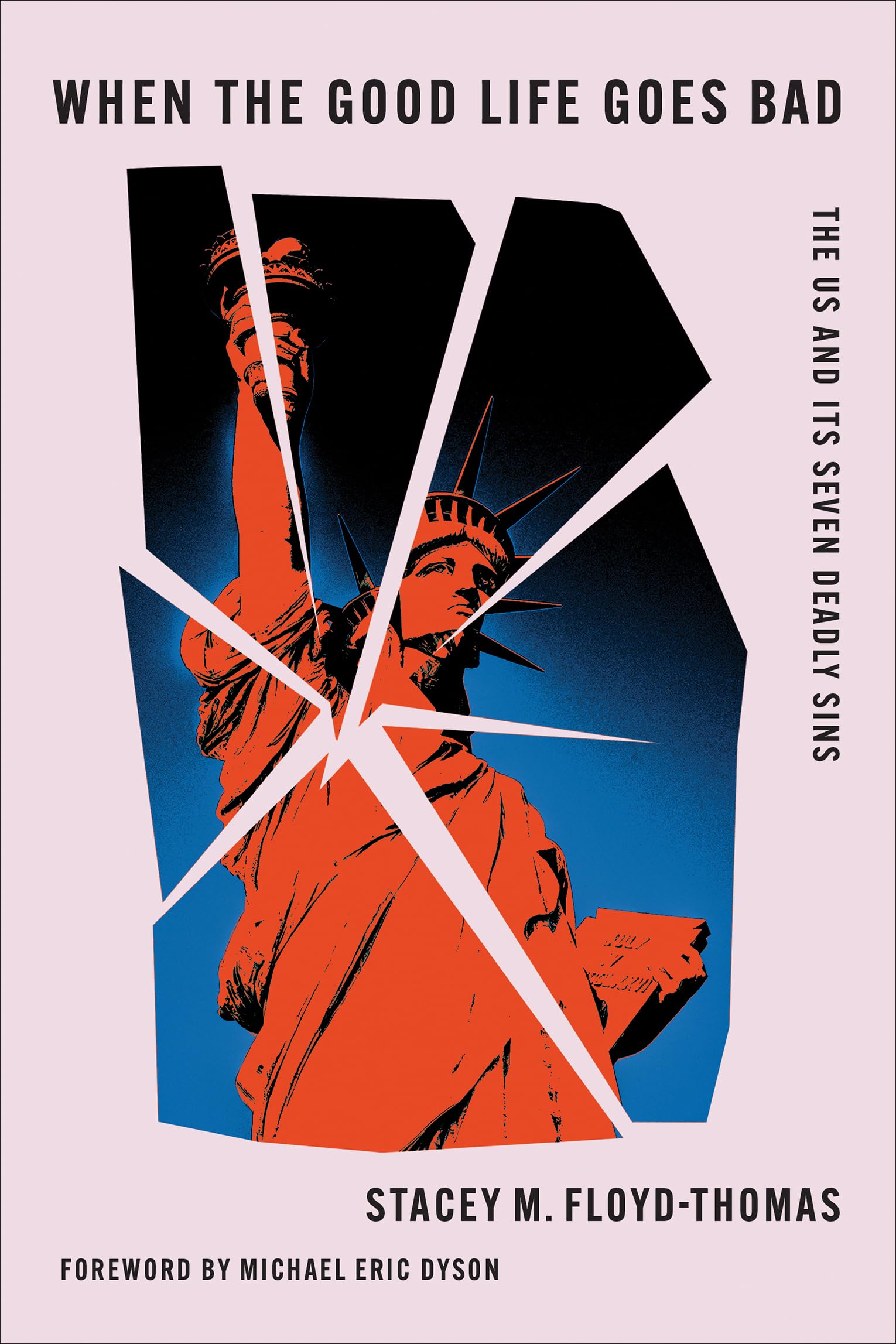 When the Good Life Goes Bad: The US and Its Seven Deadly Sins