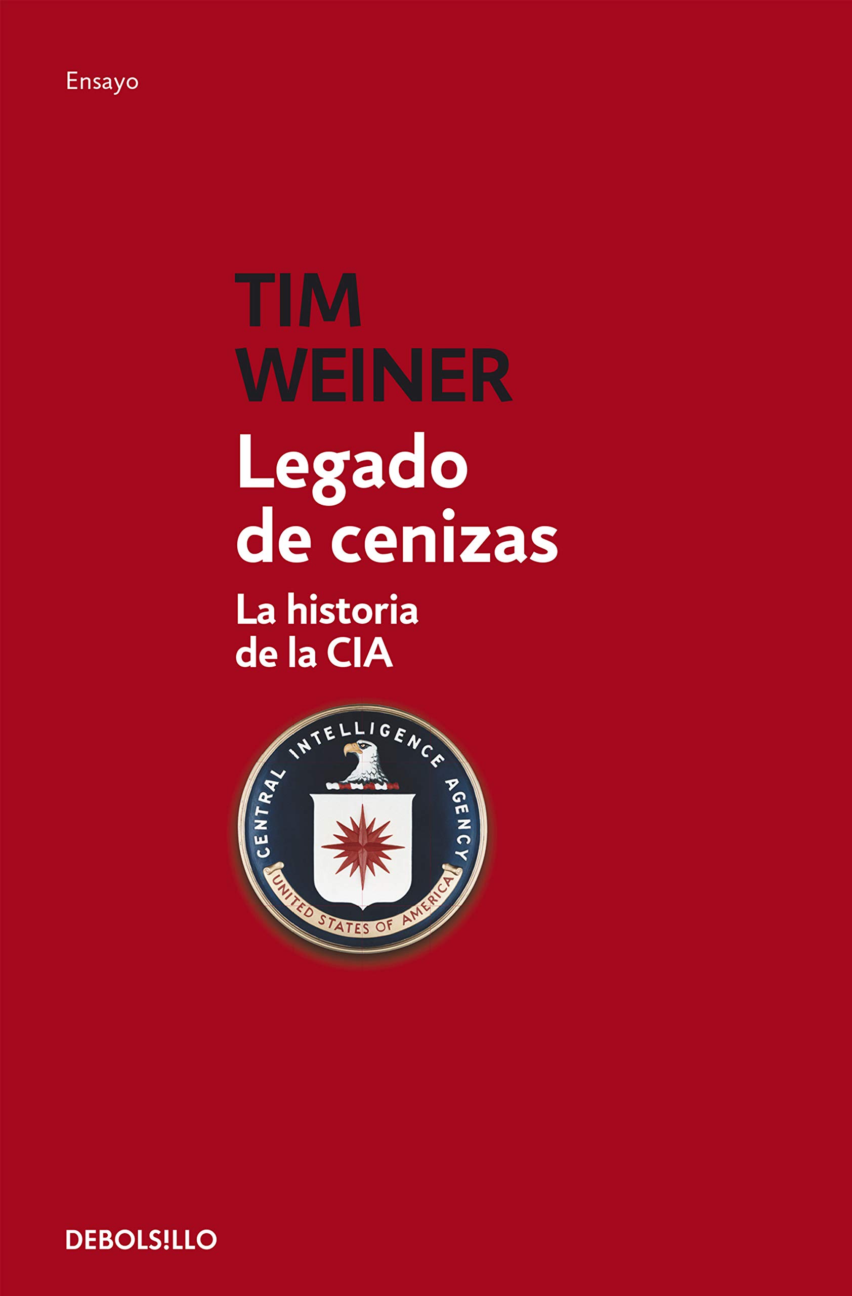 Legado de cenizas: La historia de la CIA (Spanish Edition)