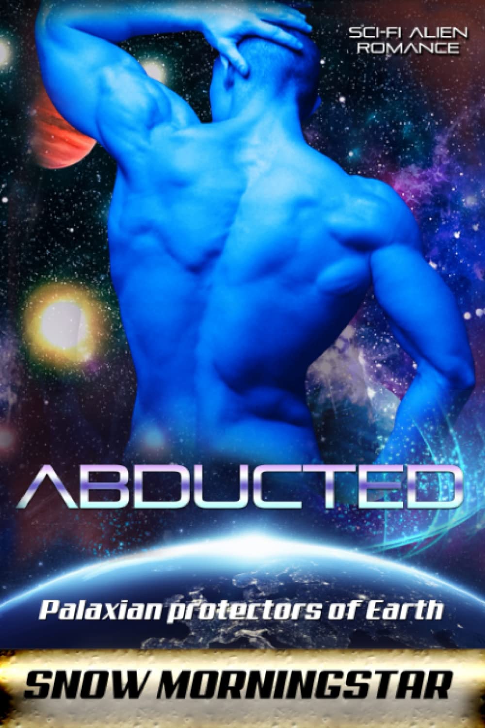 Abducted: Sci-fi alien romance (Palaxian protectors of Earth)