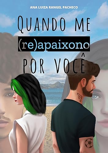 Quando me (re) apaixono por você (Quando (re) Livro 1)